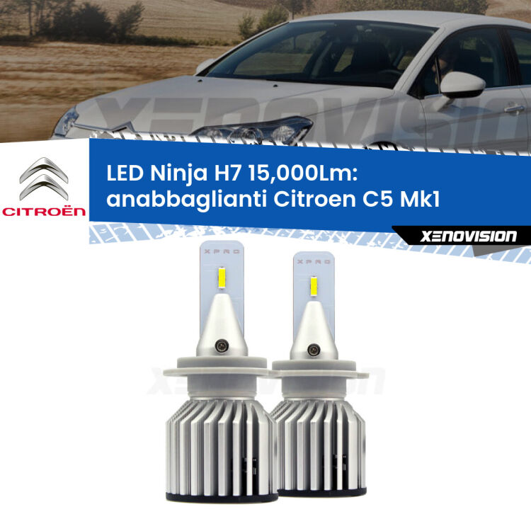 <strong>Kit anabbaglianti LED specifico per Citroen C5</strong> Mk1 2001 - 2004. Lampade <strong>H7</strong> Canbus da 15.000Lumen di luminosità modello Ninja Xenovision.