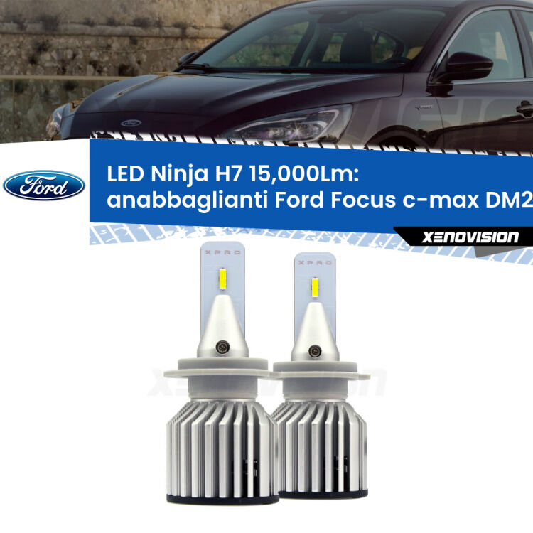 <strong>Kit anabbaglianti LED specifico per Ford Focus c-max</strong> DM2 2003 - 2007. Lampade <strong>H7</strong> Canbus da 15.000Lumen di luminosità modello Ninja Xenovision.