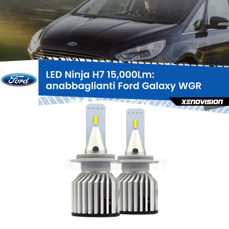<strong>Kit anabbaglianti LED specifico per Ford Galaxy</strong> WGR 2000 - 2006. Lampade <strong>H7</strong> Canbus da 15.000Lumen di luminosità modello Ninja Xenovision.