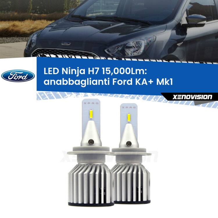 <strong>Kit anabbaglianti LED specifico per Ford KA+</strong> Mk1 1996 - 2008. Lampade <strong>H7</strong> Canbus da 15.000Lumen di luminosità modello Ninja Xenovision.