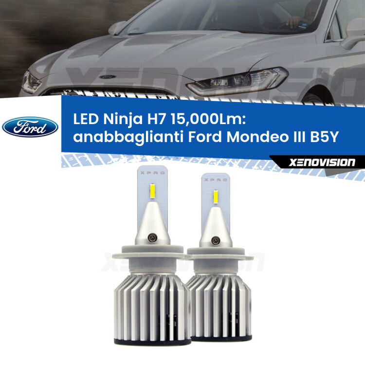 <strong>Kit anabbaglianti LED specifico per Ford Mondeo III</strong> B5Y 2000 - 2007. Lampade <strong>H7</strong> Canbus da 15.000Lumen di luminosità modello Ninja Xenovision.