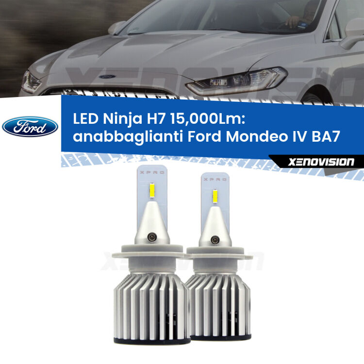 <strong>Kit anabbaglianti LED specifico per Ford Mondeo IV</strong> BA7 2007 - 2015. Lampade <strong>H7</strong> Canbus da 15.000Lumen di luminosità modello Ninja Xenovision.