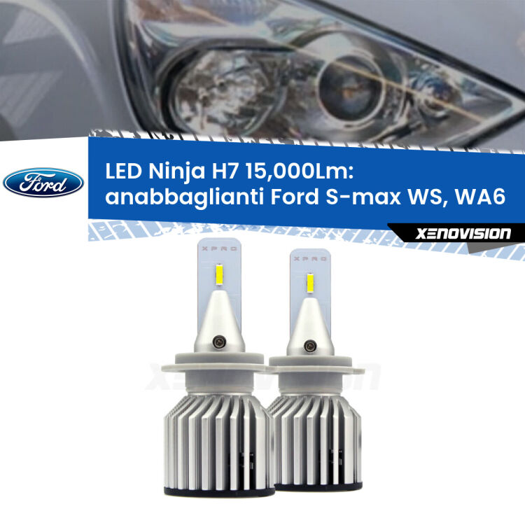 <strong>Kit anabbaglianti LED specifico per Ford S-max</strong> WS, WA6 prima serie. Lampade <strong>H7</strong> Canbus da 15.000Lumen di luminosità modello Ninja Xenovision.