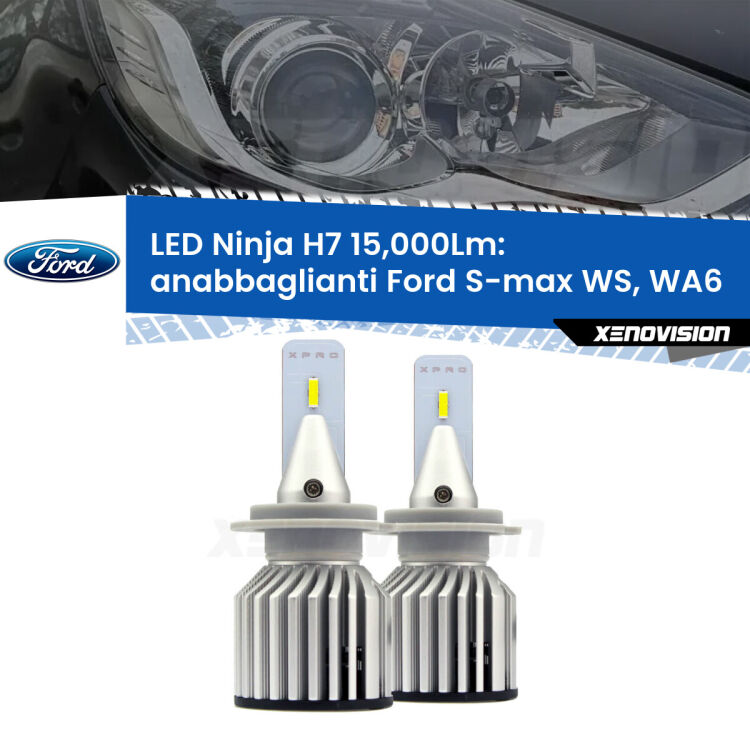 <strong>Kit anabbaglianti LED specifico per Ford S-max</strong> WS, WA6 restyling. Lampade <strong>H7</strong> Canbus da 15.000Lumen di luminosità modello Ninja Xenovision.