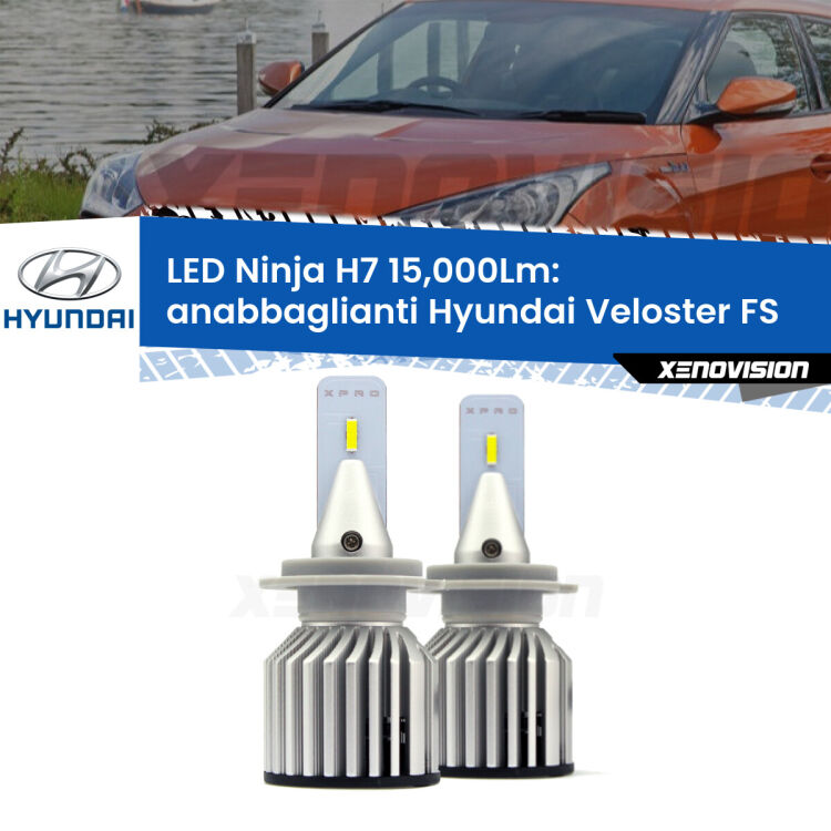 <strong>Kit anabbaglianti LED specifico per Hyundai Veloster</strong> FS 2011 - 2017. Lampade <strong>H7</strong> Canbus da 15.000Lumen di luminosità modello Ninja Xenovision.