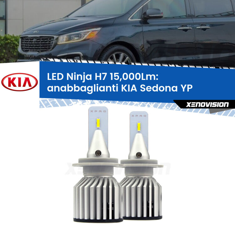 <strong>Kit anabbaglianti LED specifico per KIA Sedona</strong> YP 2014 in poi. Lampade <strong>H7</strong> Canbus da 15.000Lumen di luminosità modello Ninja Xenovision.