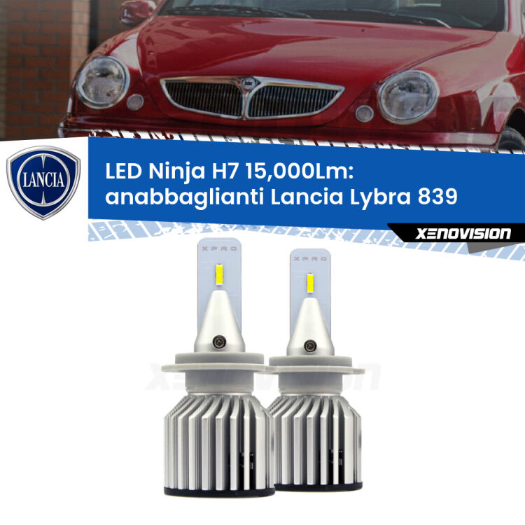 <strong>Kit anabbaglianti LED specifico per Lancia Lybra</strong> 839 1999 - 2005. Lampade <strong>H7</strong> Canbus da 15.000Lumen di luminosità modello Ninja Xenovision.