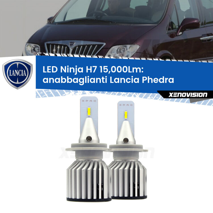 <strong>Kit anabbaglianti LED specifico per Lancia Phedra</strong>  2002 - 2010. Lampade <strong>H7</strong> Canbus da 15.000Lumen di luminosità modello Ninja Xenovision.