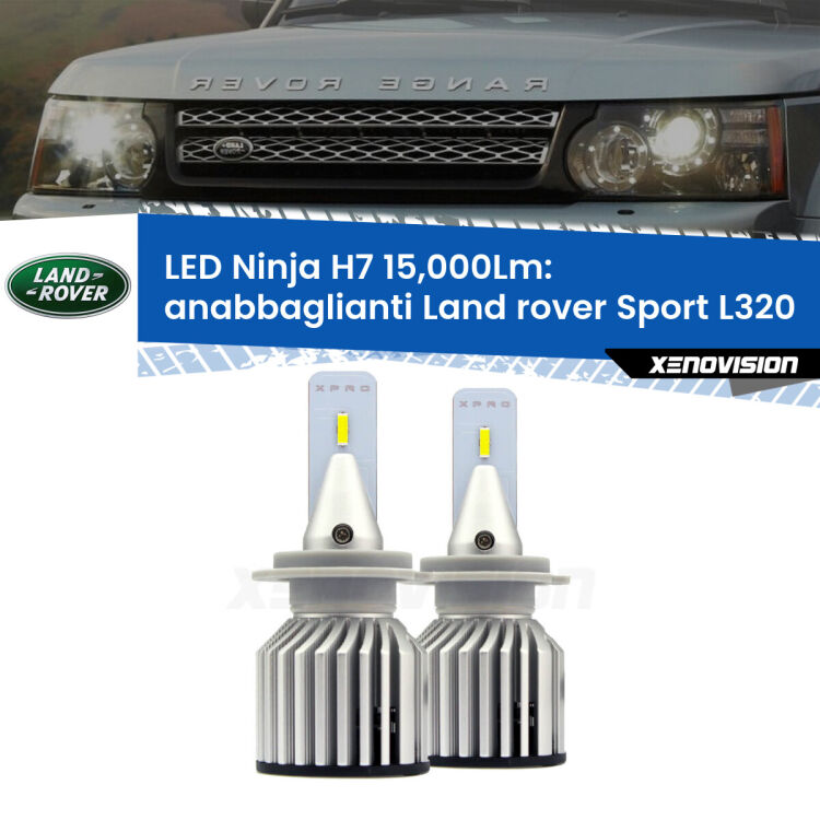 <strong>Kit anabbaglianti LED specifico per Land rover Sport</strong> L320 2005 - 2013. Lampade <strong>H7</strong> Canbus da 15.000Lumen di luminosità modello Ninja Xenovision.