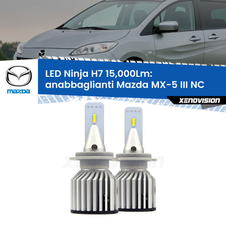 <strong>Kit anabbaglianti LED specifico per Mazda MX-5 III</strong> NC 2005 - 2014. Lampade <strong>H7</strong> Canbus da 15.000Lumen di luminosità modello Ninja Xenovision.