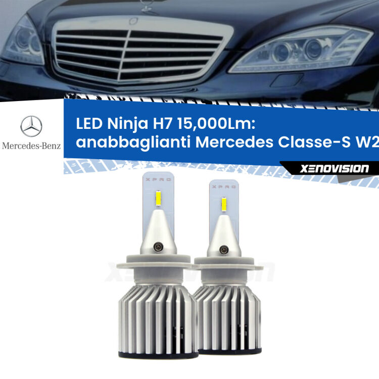 <strong>Kit anabbaglianti LED specifico per Mercedes Classe-S</strong> W221 2005 - 2013. Lampade <strong>H7</strong> Canbus da 15.000Lumen di luminosità modello Ninja Xenovision.