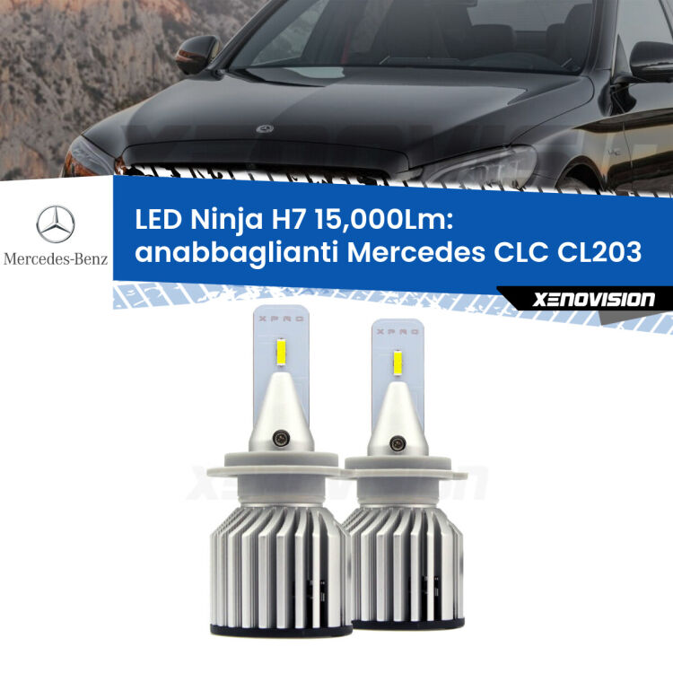 <strong>Kit anabbaglianti LED specifico per Mercedes CLC</strong> CL203 2008 - 2011. Lampade <strong>H7</strong> Canbus da 15.000Lumen di luminosità modello Ninja Xenovision.