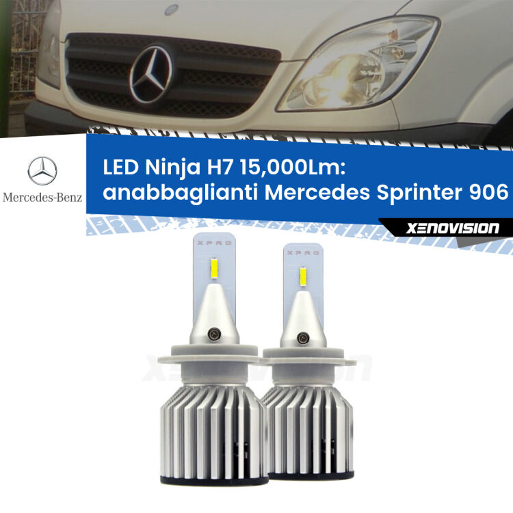 <strong>Kit anabbaglianti LED specifico per Mercedes Sprinter</strong> 906 2006 - 2018. Lampade <strong>H7</strong> Canbus da 15.000Lumen di luminosità modello Ninja Xenovision.