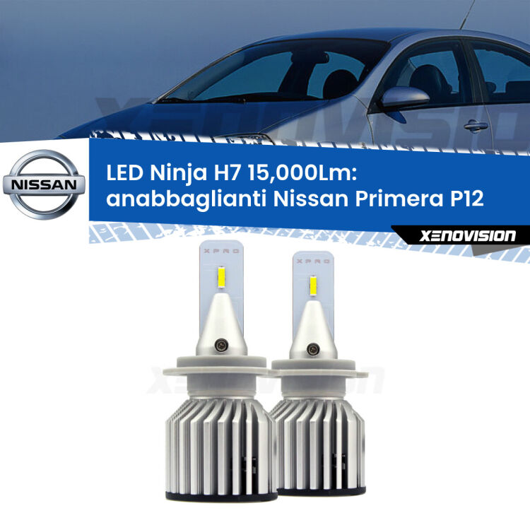 <strong>Kit anabbaglianti LED specifico per Nissan Primera</strong> P12 2002 - 2008. Lampade <strong>H7</strong> Canbus da 15.000Lumen di luminosità modello Ninja Xenovision.