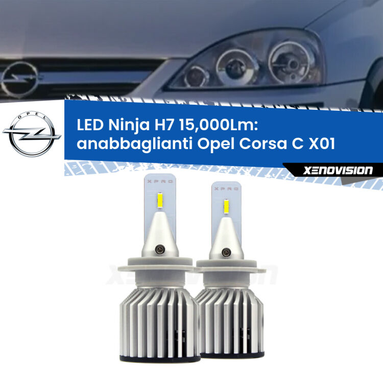 <strong>Kit anabbaglianti LED specifico per Opel Corsa C</strong> X01 lenticolare. Lampade <strong>H7</strong> Canbus da 15.000Lumen di luminosità modello Ninja Xenovision.