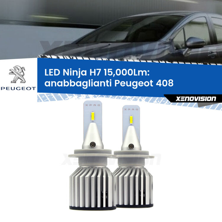 <strong>Kit anabbaglianti LED specifico per Peugeot 408</strong>  2010 in poi. Lampade <strong>H7</strong> Canbus da 15.000Lumen di luminosità modello Ninja Xenovision.