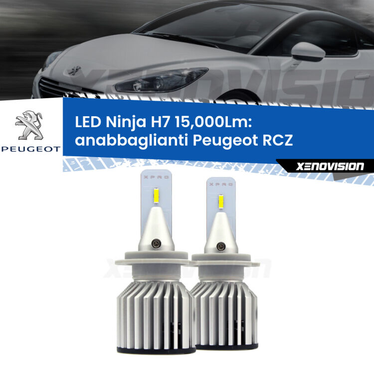 <strong>Kit anabbaglianti LED specifico per Peugeot RCZ</strong>  2010 - 2015. Lampade <strong>H7</strong> Canbus da 15.000Lumen di luminosità modello Ninja Xenovision.