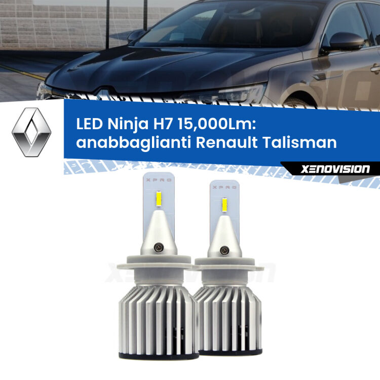 <strong>Kit anabbaglianti LED specifico per Renault Talisman</strong>  2015 - 2022. Lampade <strong>H7</strong> Canbus da 15.000Lumen di luminosità modello Ninja Xenovision.