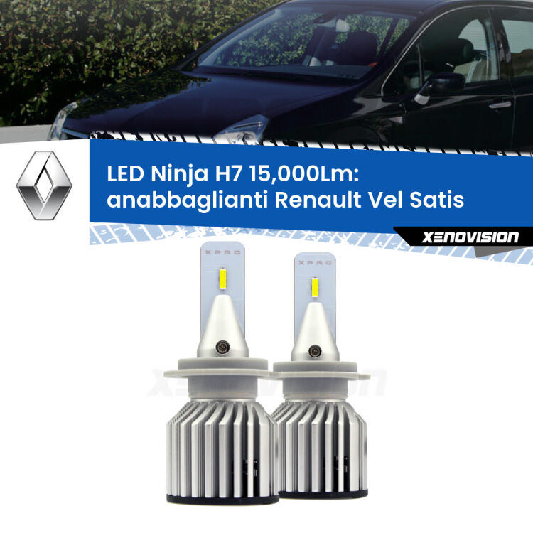 <strong>Kit anabbaglianti LED specifico per Renault Vel Satis</strong>  2002 - 2010. Lampade <strong>H7</strong> Canbus da 15.000Lumen di luminosità modello Ninja Xenovision.