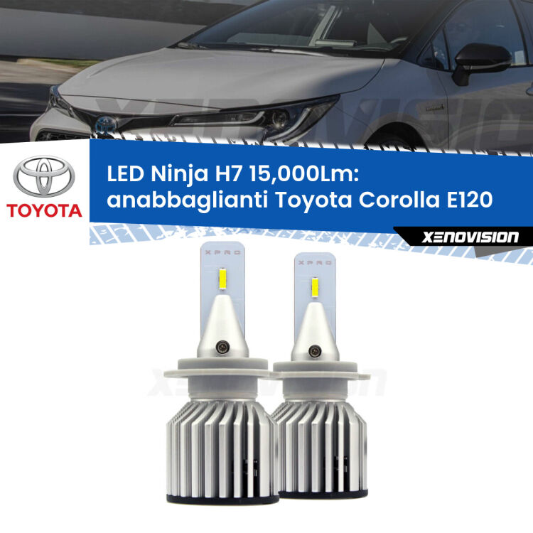 <strong>Kit anabbaglianti LED specifico per Toyota Corolla</strong> E120 2002 - 2007. Lampade <strong>H7</strong> Canbus da 15.000Lumen di luminosità modello Ninja Xenovision.