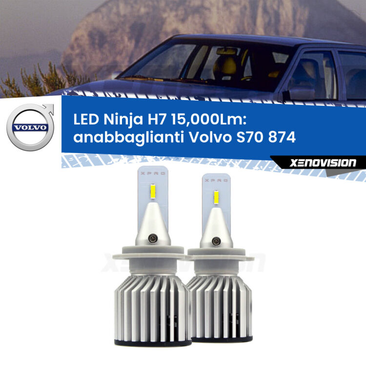 <strong>Kit anabbaglianti LED specifico per Volvo S70</strong> 874 1997 - 2000. Lampade <strong>H7</strong> Canbus da 15.000Lumen di luminosità modello Ninja Xenovision.
