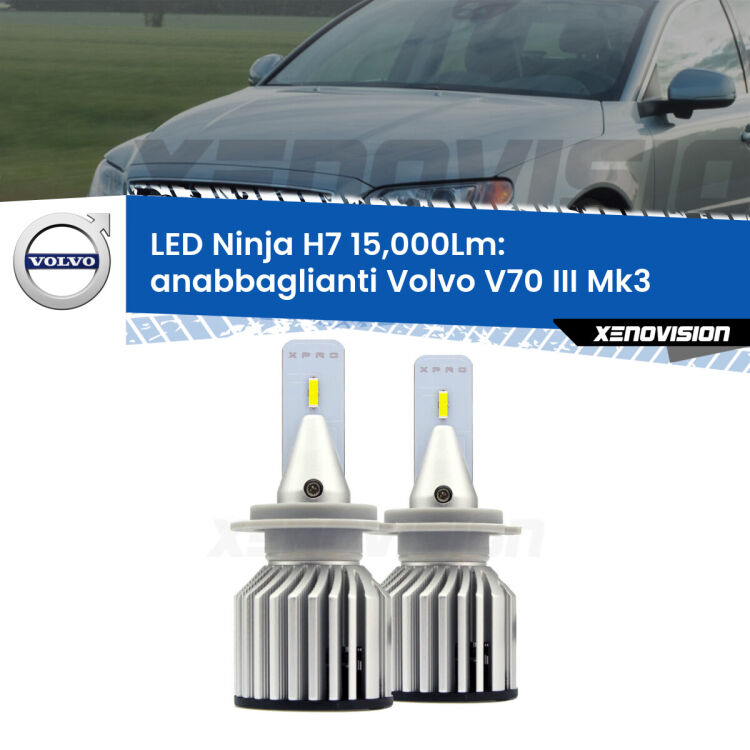 <strong>Kit anabbaglianti LED specifico per Volvo V70 III</strong> Mk3 2008 - 2016. Lampade <strong>H7</strong> Canbus da 15.000Lumen di luminosità modello Ninja Xenovision.