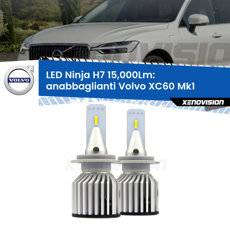 <strong>Kit anabbaglianti LED specifico per Volvo XC60</strong> Mk1 2008 - 2016. Lampade <strong>H7</strong> Canbus da 15.000Lumen di luminosità modello Ninja Xenovision.