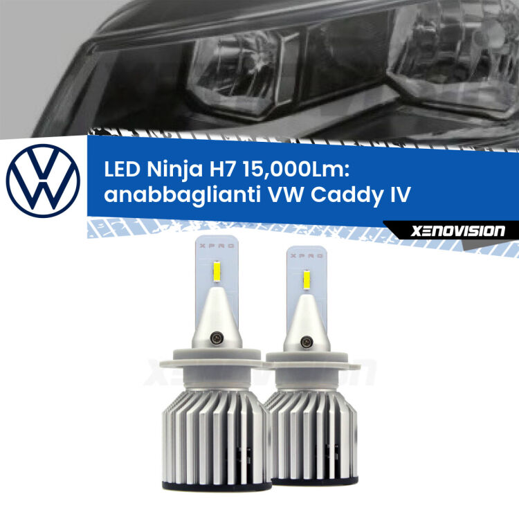 <strong>Kit anabbaglianti LED specifico per VW Caddy IV</strong>  a parabola doppia. Lampade <strong>H7</strong> Canbus da 15.000Lumen di luminosità modello Ninja Xenovision.