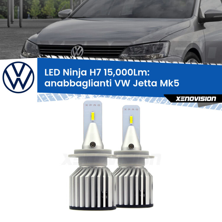 <strong>Kit anabbaglianti LED specifico per VW Jetta</strong> Mk5 2005 - 2010. Lampade <strong>H7</strong> Canbus da 15.000Lumen di luminosità modello Ninja Xenovision.