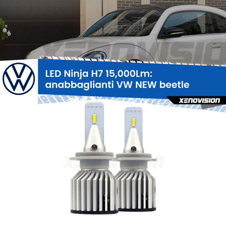 <strong>Kit anabbaglianti LED specifico per VW NEW beetle</strong>  2005 - 2010. Lampade <strong>H7</strong> Canbus da 15.000Lumen di luminosità modello Ninja Xenovision.