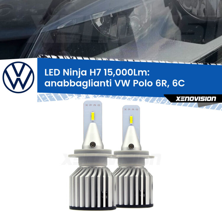 <strong>Kit anabbaglianti LED specifico per VW Polo</strong> 6R, 6C a parabola tipo 1. Lampade <strong>H7</strong> Canbus da 15.000Lumen di luminosità modello Ninja Xenovision.