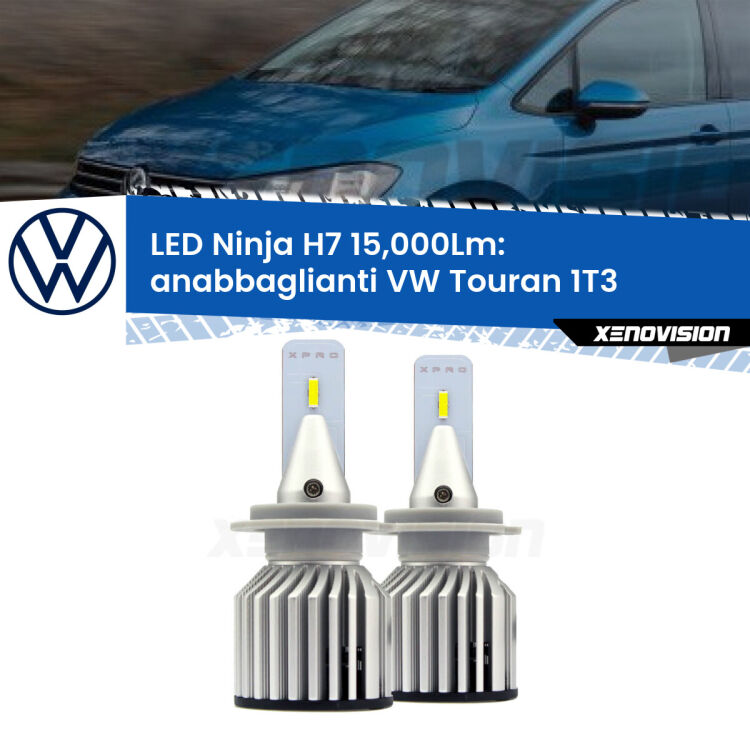 <strong>Kit anabbaglianti LED specifico per VW Touran</strong> 1T3 2010 - 2015. Lampade <strong>H7</strong> Canbus da 15.000Lumen di luminosità modello Ninja Xenovision.
