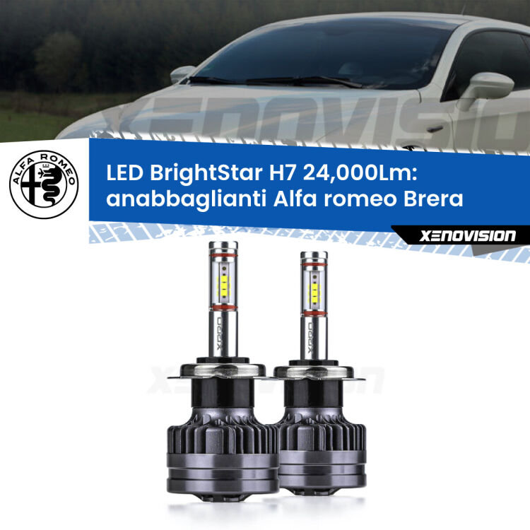 <strong>Kit LED anabbaglianti per Alfa romeo Brera</strong>  2006 - 2010. </strong>Include due lampade Canbus H7 Brightstar da 24,000 Lumen. Qualità Massima.