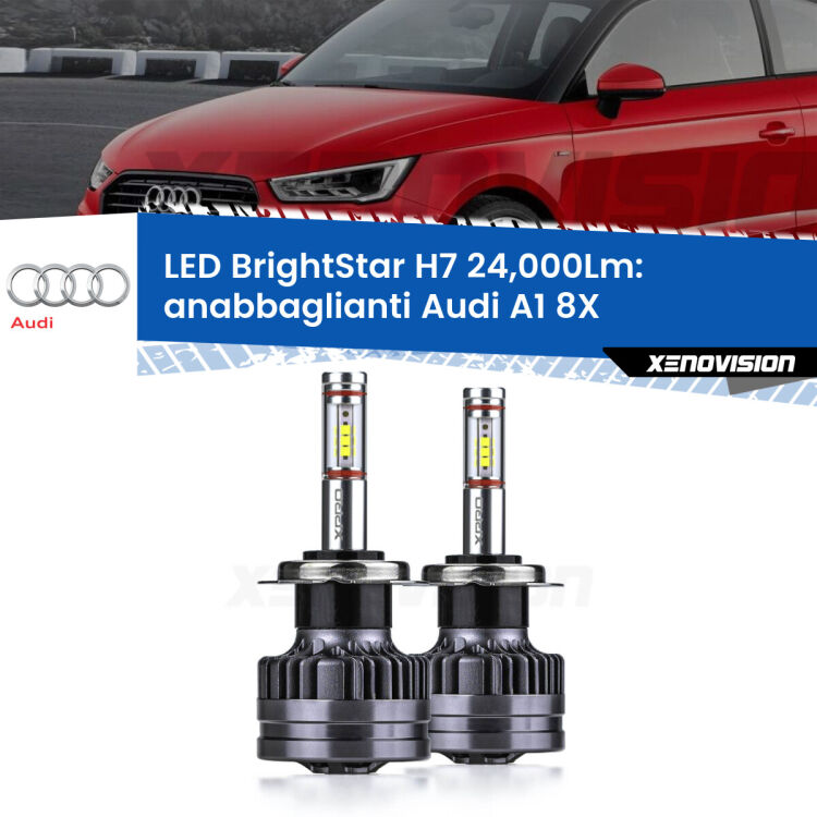 <strong>Kit LED anabbaglianti per Audi A1</strong> 8X 2010 - 2018. </strong>Include due lampade Canbus H7 Brightstar da 24,000 Lumen. Qualità Massima.