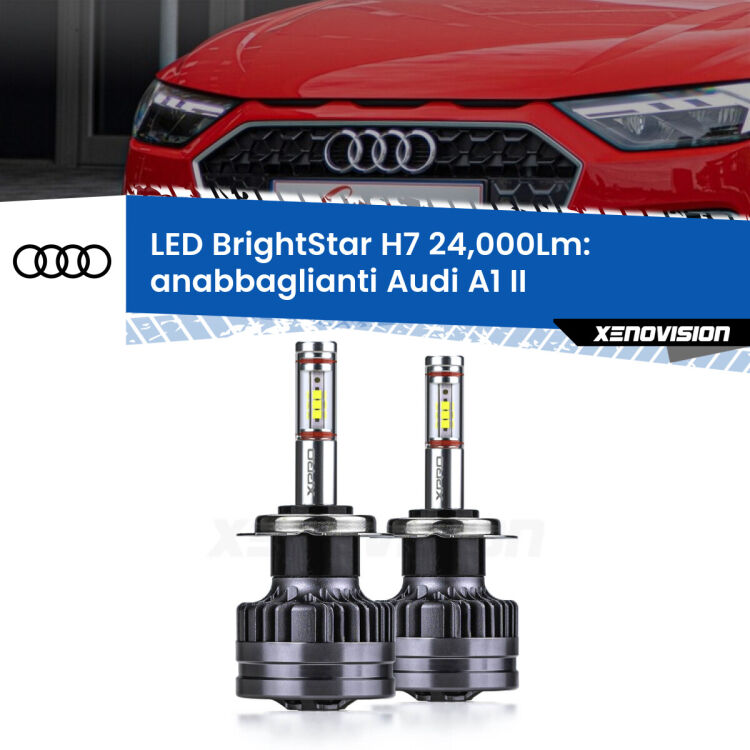 0 Anabbaglianti LED H7 24,000Lm per Audi A1 II 2019 in poi <strong>Kit LED anabbaglianti per Audi A1</strong> II 2019 in poi. </strong>Include due lampade Canbus H7 Brightstar da 24,000 Lumen. Qualità Massima.