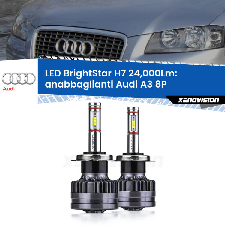 <strong>Kit LED anabbaglianti per Audi A3</strong> 8P 2003 - 2012. </strong>Include due lampade Canbus H7 Brightstar da 24,000 Lumen. Qualità Massima.