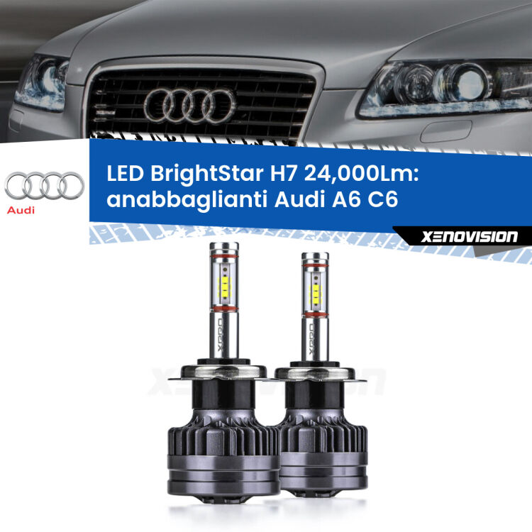 <strong>Kit LED anabbaglianti per Audi A6</strong> C6 2004 - 2011. </strong>Include due lampade Canbus H7 Brightstar da 24,000 Lumen. Qualità Massima.