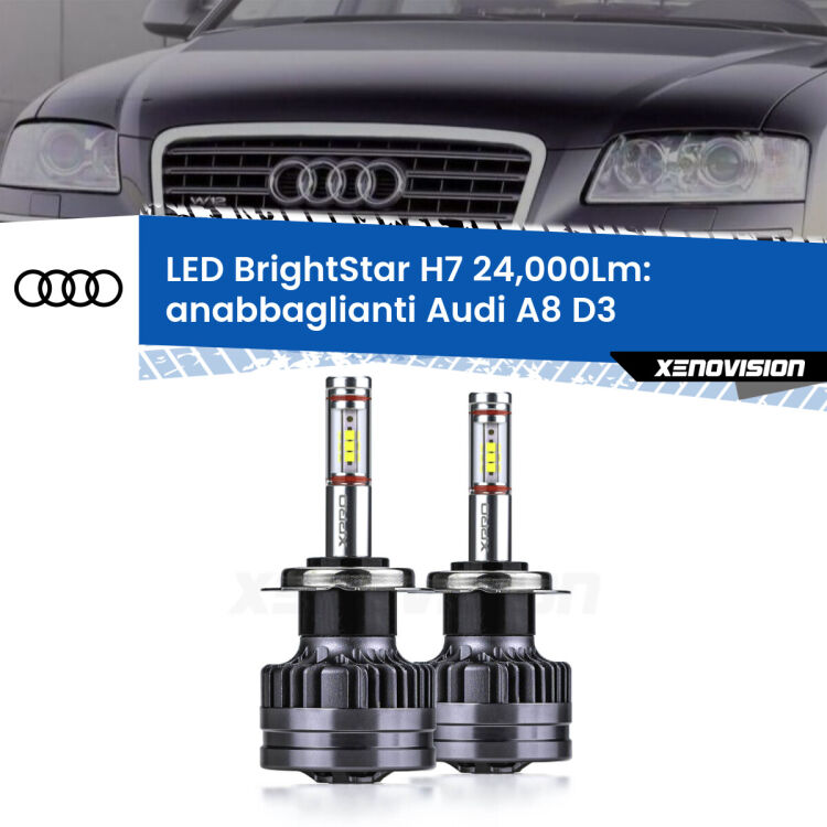 0 Anabbaglianti LED H7 24,000Lm per Audi A8 D3 2002 - 2009 <strong>Kit LED anabbaglianti per Audi A8</strong> D3 2002 - 2009. </strong>Include due lampade Canbus H7 Brightstar da 24,000 Lumen. Qualità Massima.