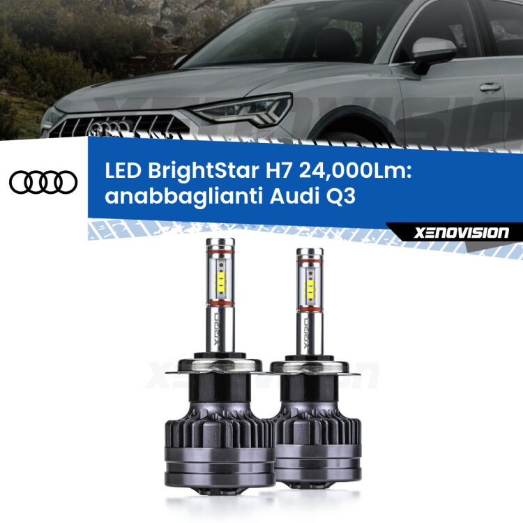 0 Anabbaglianti LED H7 24,000Lm per Audi Q3 2011 - 2018 <strong>Kit LED anabbaglianti per Audi Q3</strong> 2011 - 2018. </strong>Include due lampade Canbus H7 Brightstar da 24,000 Lumen. Qualità Massima.