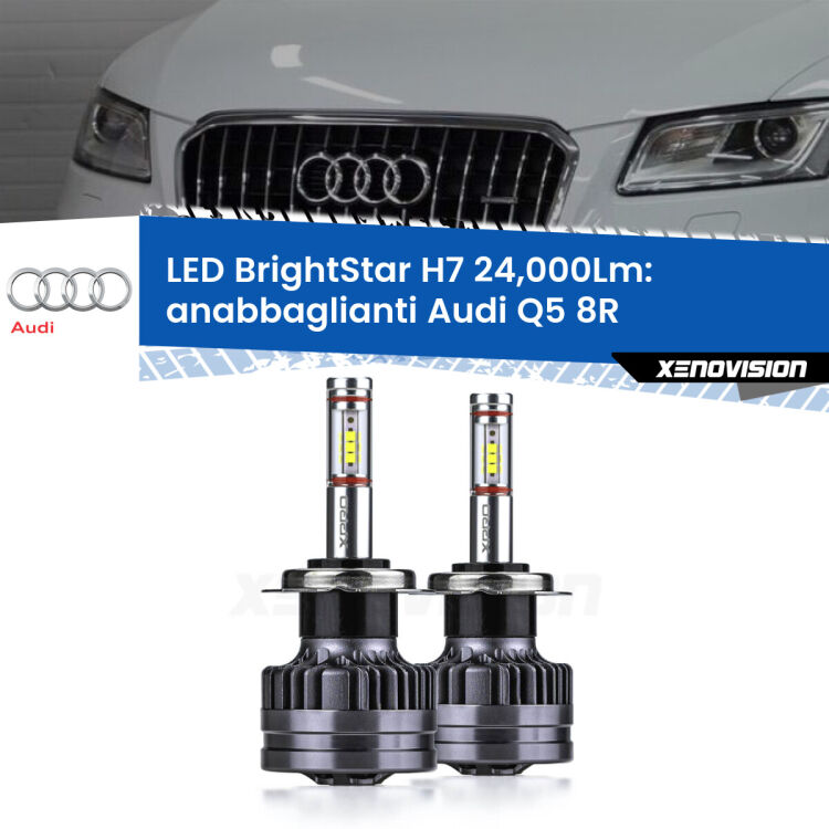 <strong>Kit LED anabbaglianti per Audi Q5</strong> 8R 2008 - 2017. </strong>Include due lampade Canbus H7 Brightstar da 24,000 Lumen. Qualità Massima.