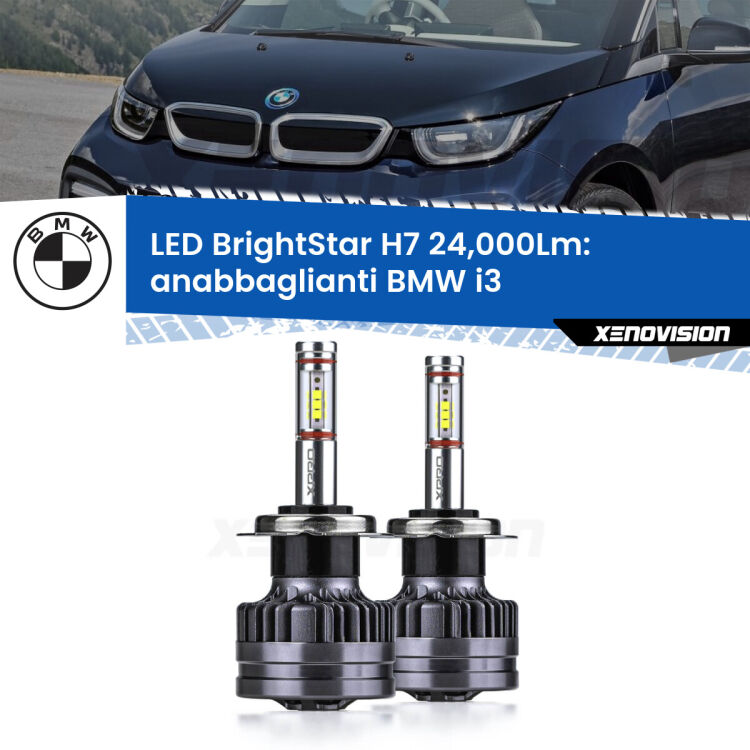 Anabbaglianti LED H7 24,000Lm per BMW i3  2013 - 2023 <strong>Kit LED anabbaglianti per BMW i3</strong>  2013 - 2023. </strong>Include due lampade Canbus H7 Brightstar da 24,000 Lumen. Qualità Massima.