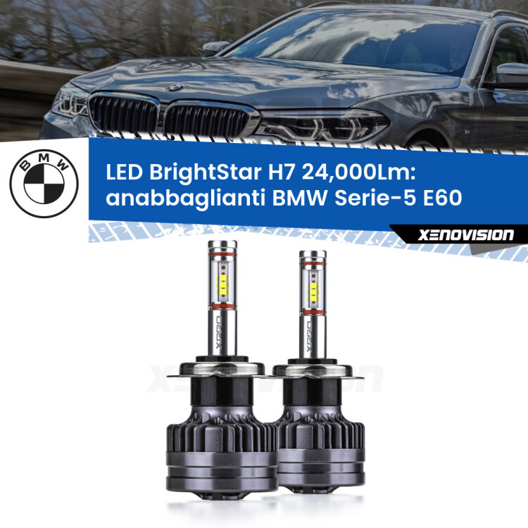 Anabbaglianti LED H7 24,000Lm per BMW Serie-5 E60 2003 - 2010 <strong>Kit LED anabbaglianti per BMW Serie-5</strong> E60 2003 - 2010. </strong>Include due lampade Canbus H7 Brightstar da 24,000 Lumen. Qualità Massima.