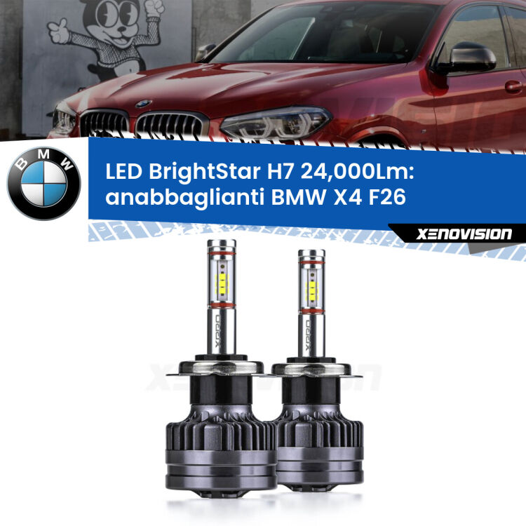 <strong>Kit LED anabbaglianti per BMW X4</strong> F26 2014 - 2017. </strong>Include due lampade Canbus H7 Brightstar da 24,000 Lumen. Qualità Massima.
