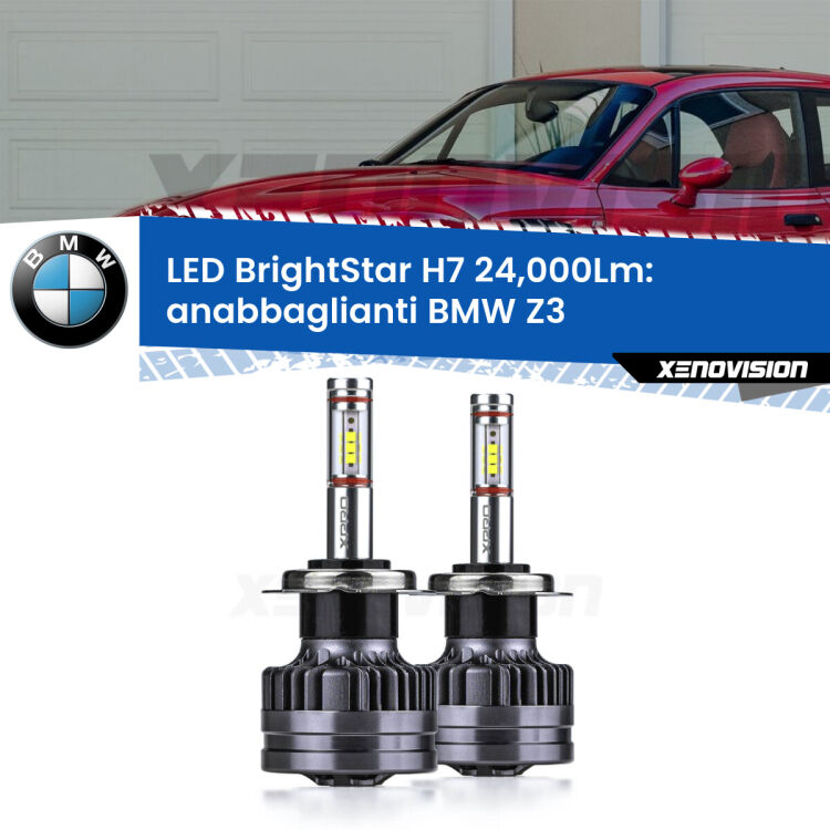 <strong>Kit LED anabbaglianti per BMW Z3</strong>  restyling. </strong>Include due lampade Canbus H7 Brightstar da 24,000 Lumen. Qualità Massima.