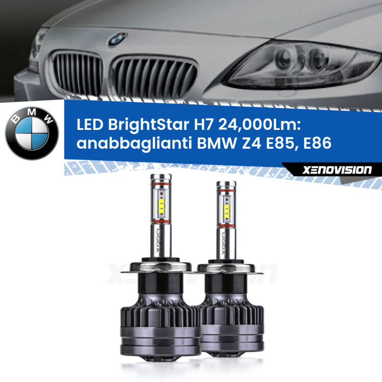 <strong>Kit LED anabbaglianti per BMW Z4</strong> E85, E86 2003 - 2008. </strong>Include due lampade Canbus H7 Brightstar da 24,000 Lumen. Qualità Massima.
