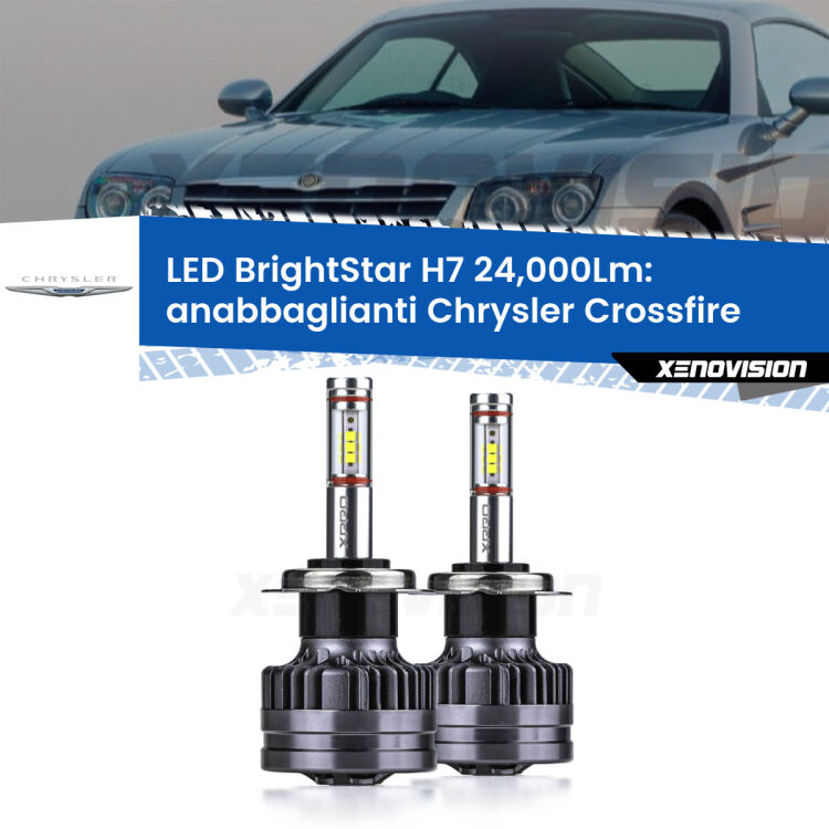 <strong>Kit LED anabbaglianti per Chrysler Crossfire</strong>  2003 - 2007. </strong>Include due lampade Canbus H7 Brightstar da 24,000 Lumen. Qualità Massima.