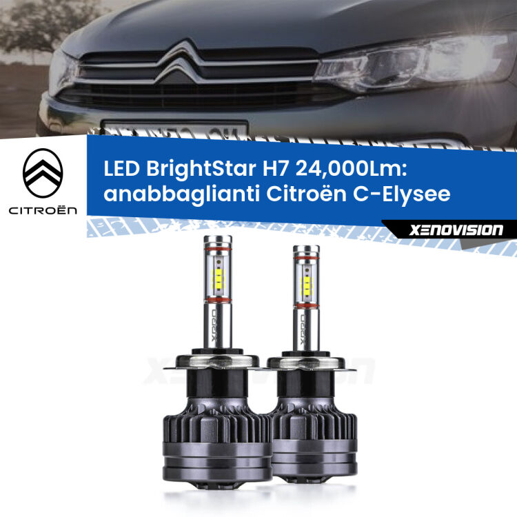 Anabbaglianti LED H7 24,000Lm per Citroën C-Elysee  2012 in poi <strong>Kit LED anabbaglianti per Citroën C-Elysee</strong>  2012 in poi. </strong>Include due lampade Canbus H7 Brightstar da 24,000 Lumen. Qualità Massima.