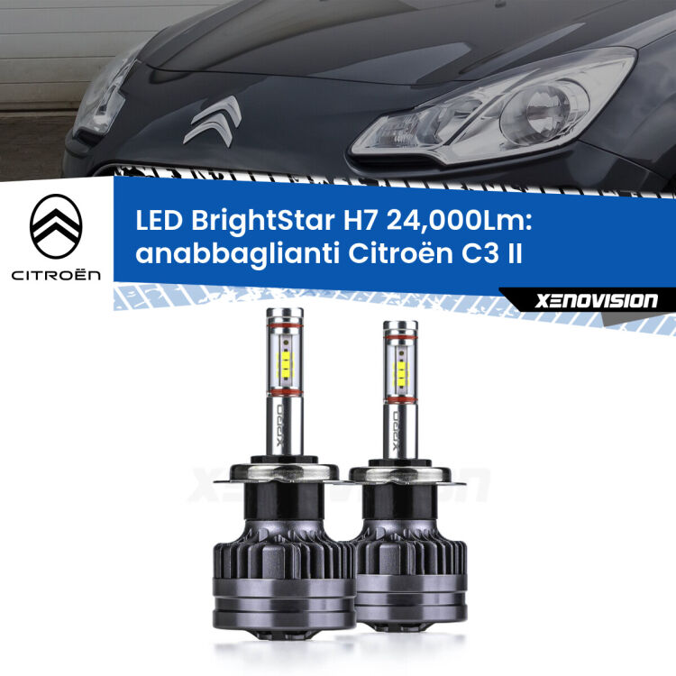 Anabbaglianti LED H7 24,000Lm per Citroën C3 II 2009 - 2016 <strong>Kit LED anabbaglianti per Citroën C3</strong> II 2009 - 2016. </strong>Include due lampade Canbus H7 Brightstar da 24,000 Lumen. Qualità Massima.