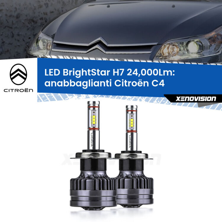 Anabbaglianti LED H7 24,000Lm per Citroën C4  2004 - 2011 <strong>Kit LED anabbaglianti per Citroën C4</strong>  2004 - 2011. </strong>Include due lampade Canbus H7 Brightstar da 24,000 Lumen. Qualità Massima.