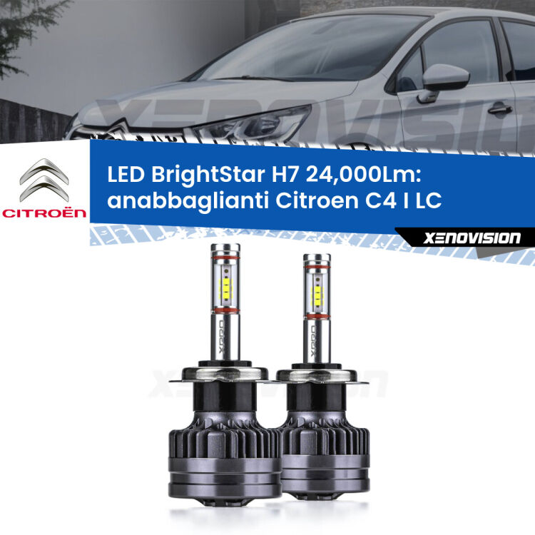 <strong>Kit LED anabbaglianti per Citroen C4 I</strong> LC 2004 - 2011. </strong>Include due lampade Canbus H7 Brightstar da 24,000 Lumen. Qualità Massima.